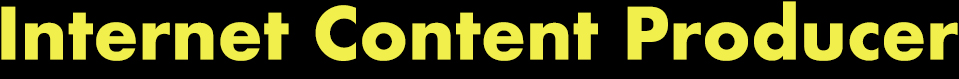 Internet Content Producer